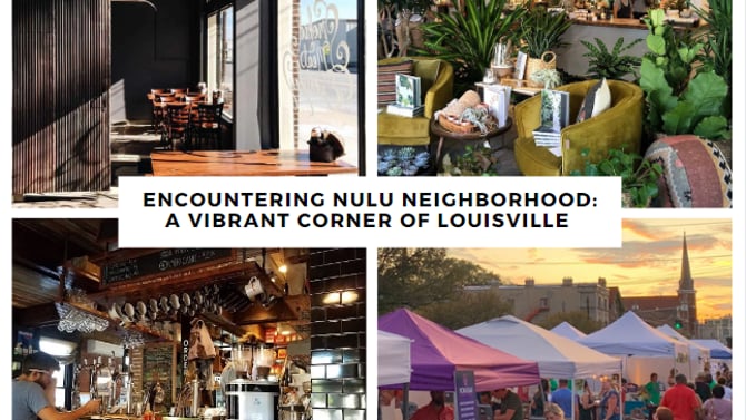 NULU: Your guide to Louisville’s Cultural and Culinary hotspot